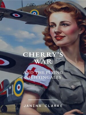 cover image of Cherry's War and the Flying Nightingales